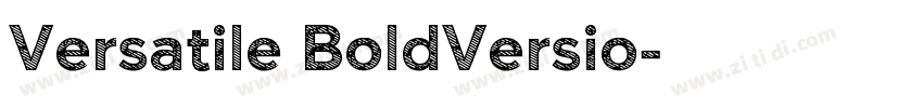 Versatile BoldVersio字体转换 Versatile BoldVersio字体转换